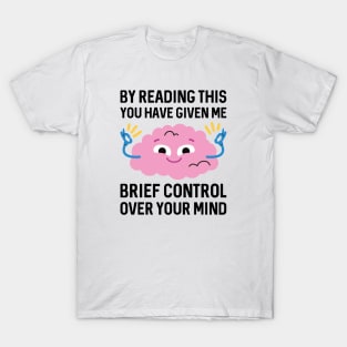 Brief Control Over Your Mind T-Shirt